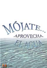 2003 Mojate... Aprovecha el agua